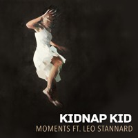 Kidnap Kid - Moments (Ft. Leo Stannard)