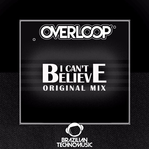 [BTM009] - Overloop - I Can't Believe (Original Mix)