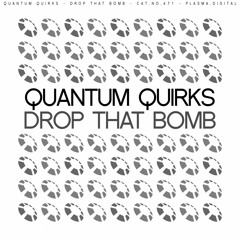 Drop That Bomb-Original (Out now on Plasmapool)