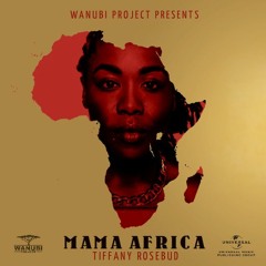 "Mama Africa" by Tiffany Rosebud (prod. by DJ Fortee) (Radio Edit)