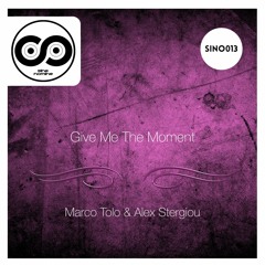 Marco Tolo & Alex Stergiou - Give Me The Moment