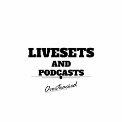 Livesets & Podcasts