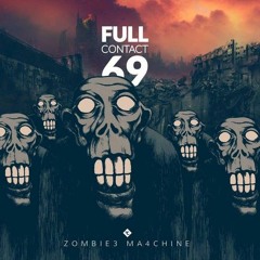 Full Contact69 - ZOMBIE3 MA4CHINE - Teaser