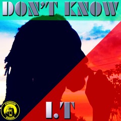 DON'T KNOW - I.T - Z.S