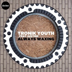 PREMIERE: Tronik Youth featuring Justine - Always Waxing (Duncan Gray Remix)[Tici Taci]