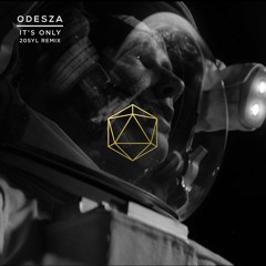 ODESZA - It's Only (feat. Zyra) (20syl remix)