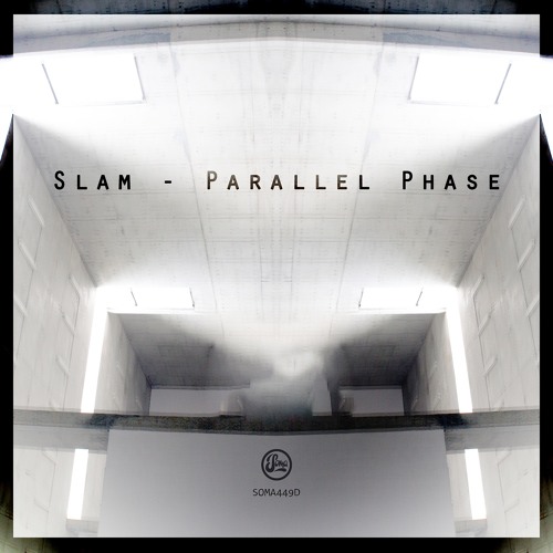 Slam - Parallel Phase EP (Soma 449d)