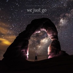 we just go