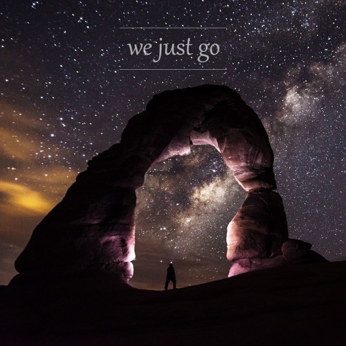 we just go