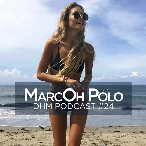 MarcOh Polo — DHM Podcast #24 (February 2016)