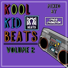 Kool Kid Beats Volume 2 (mixed By Craig Crompton)