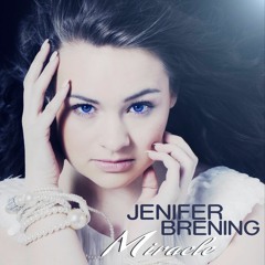 Jenifer Brening - Miracle [Radio Mix]