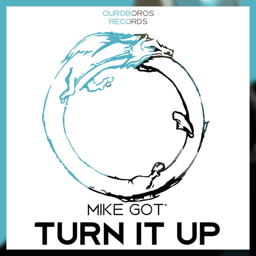 Mike Got' - Turn It Up ft. Jak Wilks