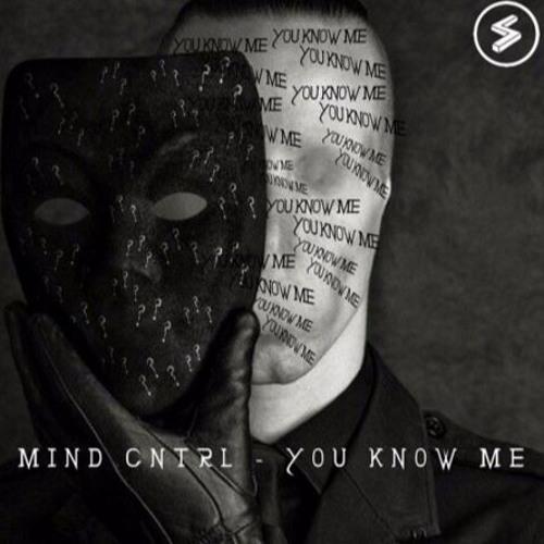 Mind Cntrl - You Know Me