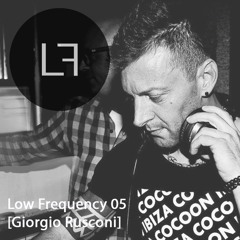 Low Frequency Episode 05 - Giorgio Rusconi