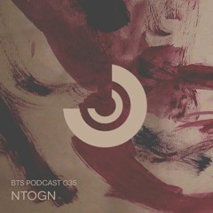 BTS Podcast 035 - Ntogn
