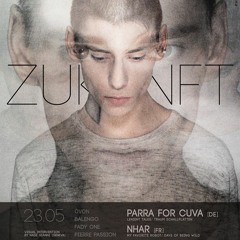 Parra For Cuva at Zukunft Brussels 23.05.15 - live