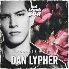 Dan Lypher - SOTRACKBOA @ Podcast # 065
