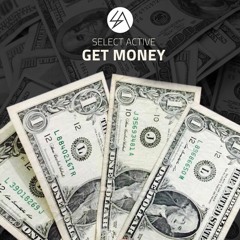 Select Active - Get Money (Original Mix) FREE DOWNLOAD