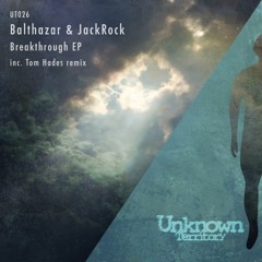 Balthazar & JackRock - Breakthrough [Unknown Territory]
