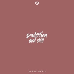 Soulection & Chill -  With Love,