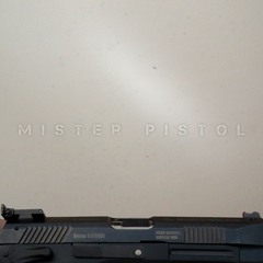 Mister Pistol