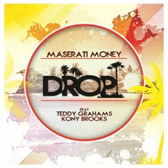 Drop (Ft Teddy Grahams & Kony Brooks) (Prod. By Teddy Grahams)