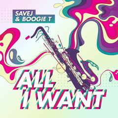 Boogie T. X SAVEJ - All I Want (Forthcoming Supermart Produce)