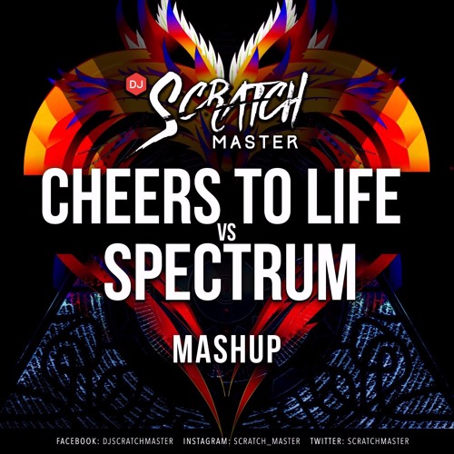 Voice - Cheers To Spectrum (DJ SCRATCH MASTER MASHUP)