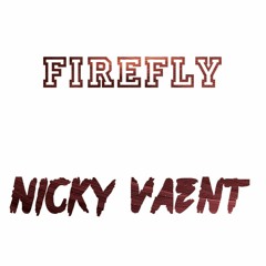 Nicky Vaent - Firefly (Original Mix) [FREE DOWNLOAD]
