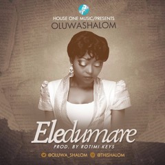 Eledumare By OluwaShalom