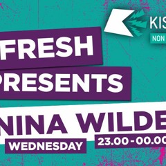 Nina Wilde Kiss Fresh Mix Feb 10th
