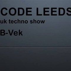CODE LEEDS podcast - 1 year Birthday Special - B-Vek