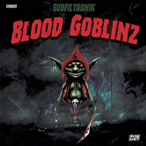SUBFILTRONIK - BLOOD GOBLINZ EP SHOWREEL (OUT NOW)