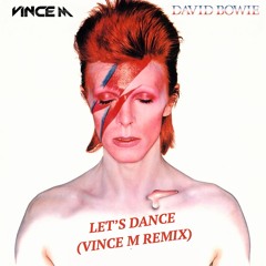 DAVID BOWIE - Let's Dance (Vince M Remix)