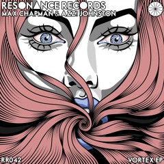 Max Chapman, Azz! Johnston - All I Want [Resonance Records]