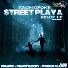 Kromofone - Street Playa (Chaos - Theory Remix)