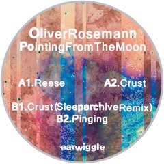 DT:Premiere | Oliver Rosemann - Crust (Sleeparchive Remix) [Earwiggle]