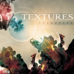 Textures - Phenotype Album Review