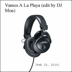 Vamos A La Playa Remix(edit by DJ Mou)