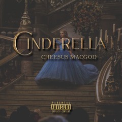 Cheesus Macgod - Cinderella