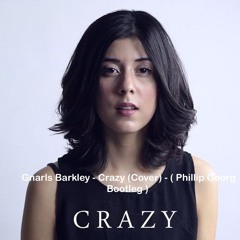 Gnarls Barkley - Crazy (Cover) - ( Phillip Georg Bootleg )