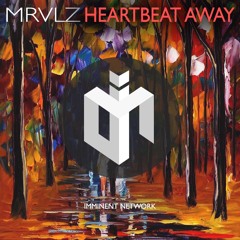 MRVLZ - Heartbeat Away (Free Download)