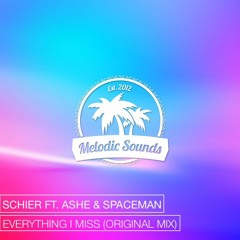 Schier Ft.  Spaceman - Everything I Miss (Original Mix)[Exclusive Premiere][Free Download]