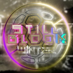 Still Bloom - Too Late Ft. THA