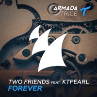 Two Friends - Forever (Ft. ktpearl)