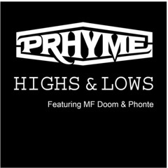 PRhyme - Highs and Lows (Feat. MF Doom & Phonte)