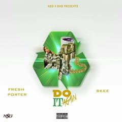 Fresh Porter x Skee - "Do It Again"