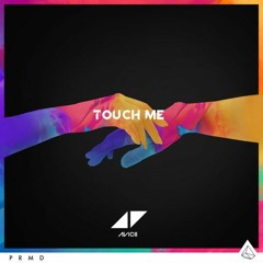 Avicii - Touch me (Joak edit)