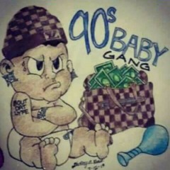 90s Baby gang bitch FT POLOBANDZ